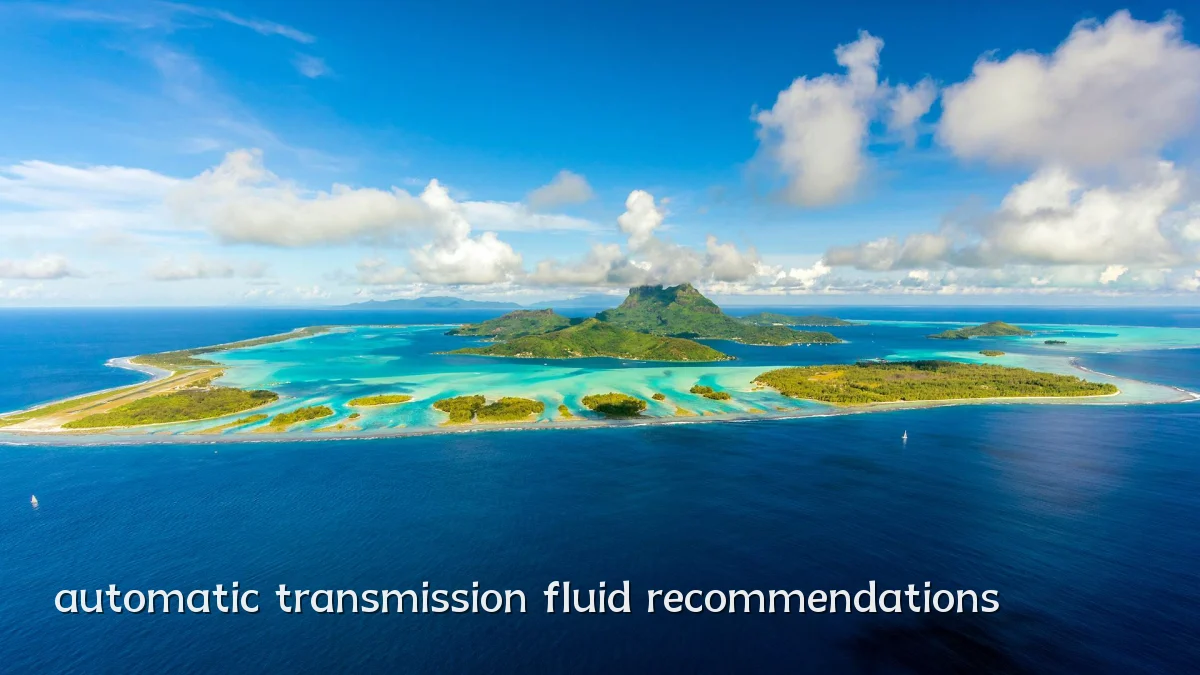 automatic transmission fluid recommendations