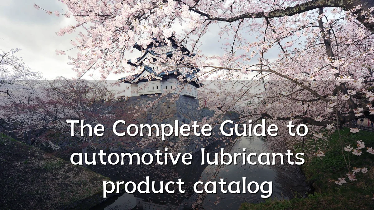 The Complete Guide to automotive lubricants product catalog