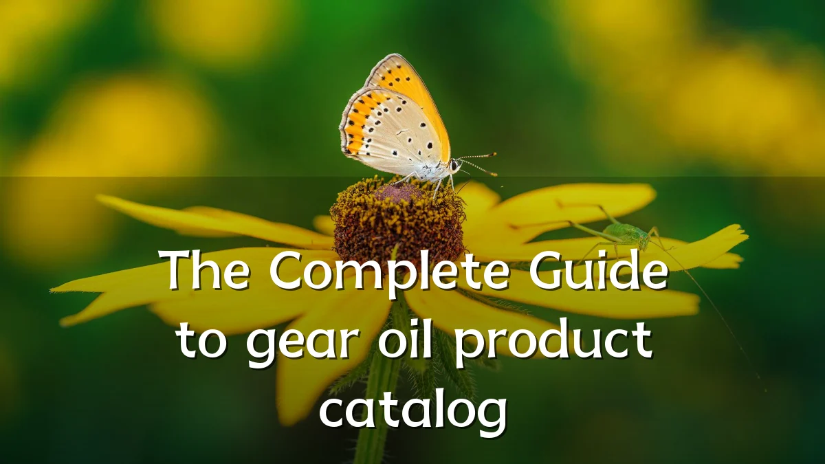 The Complete Guide to gear oil product catalog