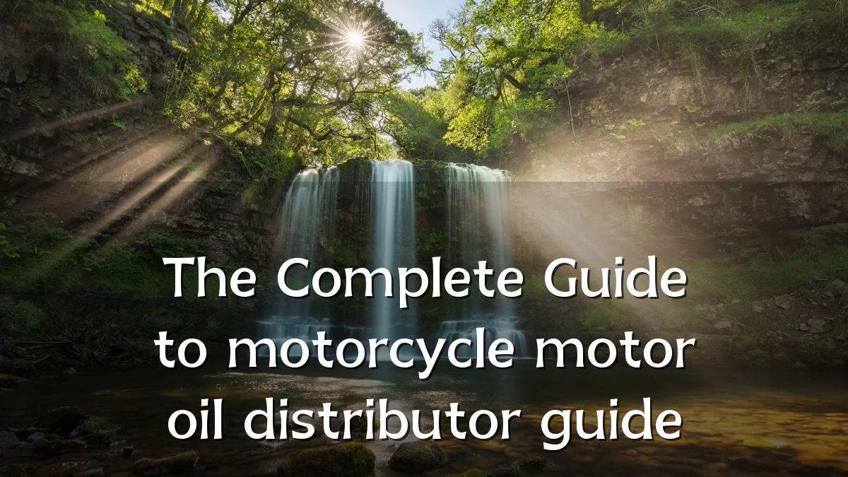 The Complete Guide to motorcycle motor oil distributor guide