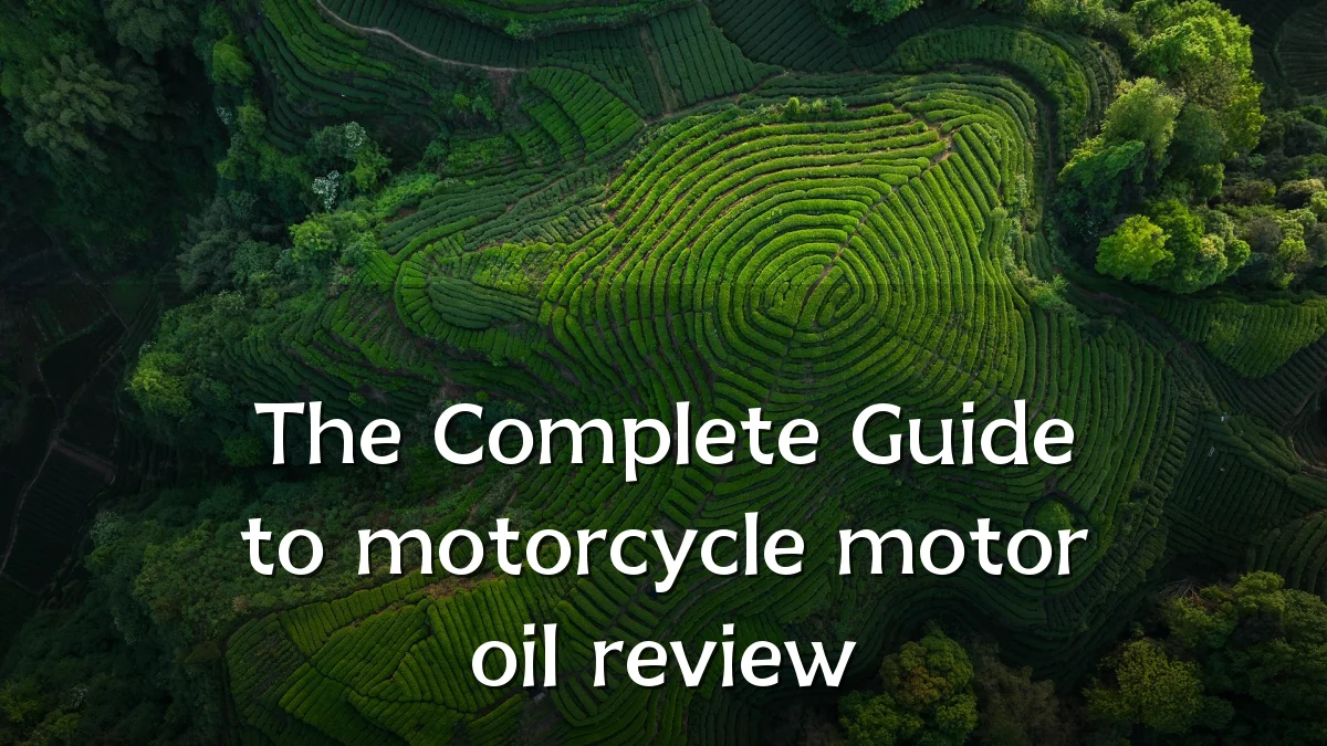 The Complete Guide to motorcycle motor oil review