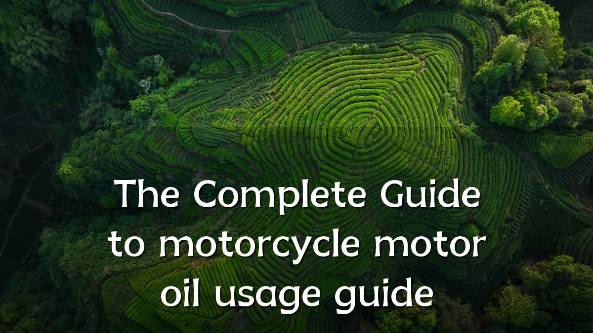 The Complete Guide to motorcycle motor oil usage guide