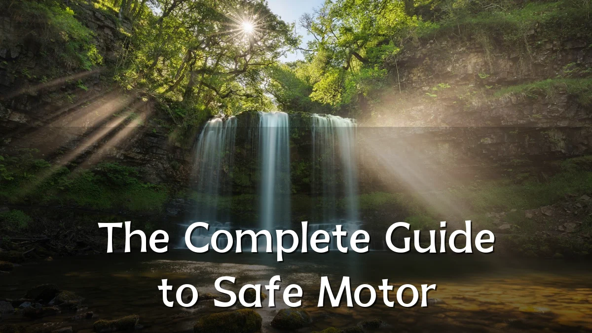 The Complete Guide to Safe Motor