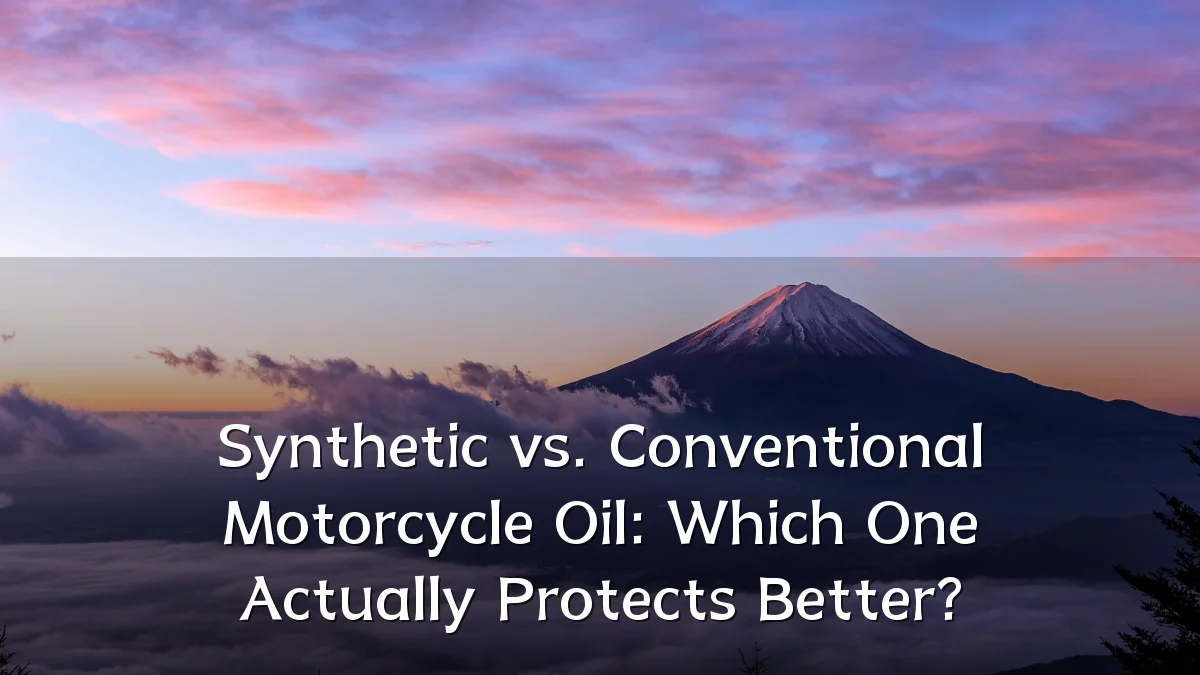 Synthetic vs. Conventional Motorcycle Oil: Which One Actually Protects Better?