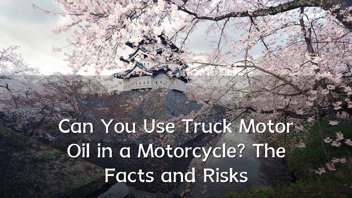 Can You Use Truck Motor Oil in a Motorcycle? The Facts and Risks