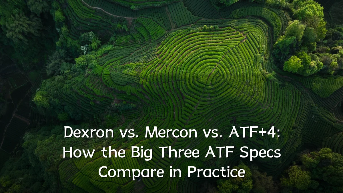 Dexron vs. Mercon vs. ATF+4: How the Big Three ATF Specs Compare in Practice