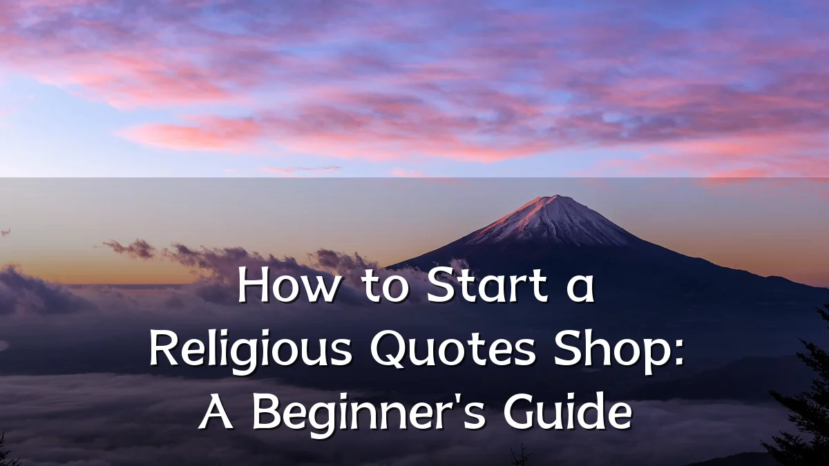 How to Start a Religious Quotes Shop: A Beginner's Guide