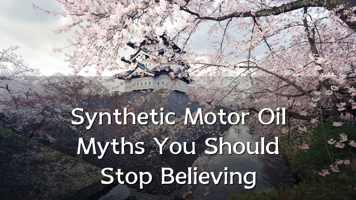 Synthetic Motor Oil Myths You Should Stop Believing